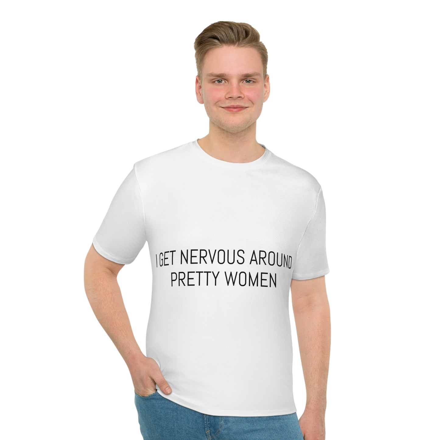 Men's T‑Shirt — "I Get Nervous Around Pretty Women" Graphic Tee