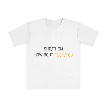She/Them Pronoun Tee — 'How Bout Fuck You' Gay Pride Statement T-Shirt