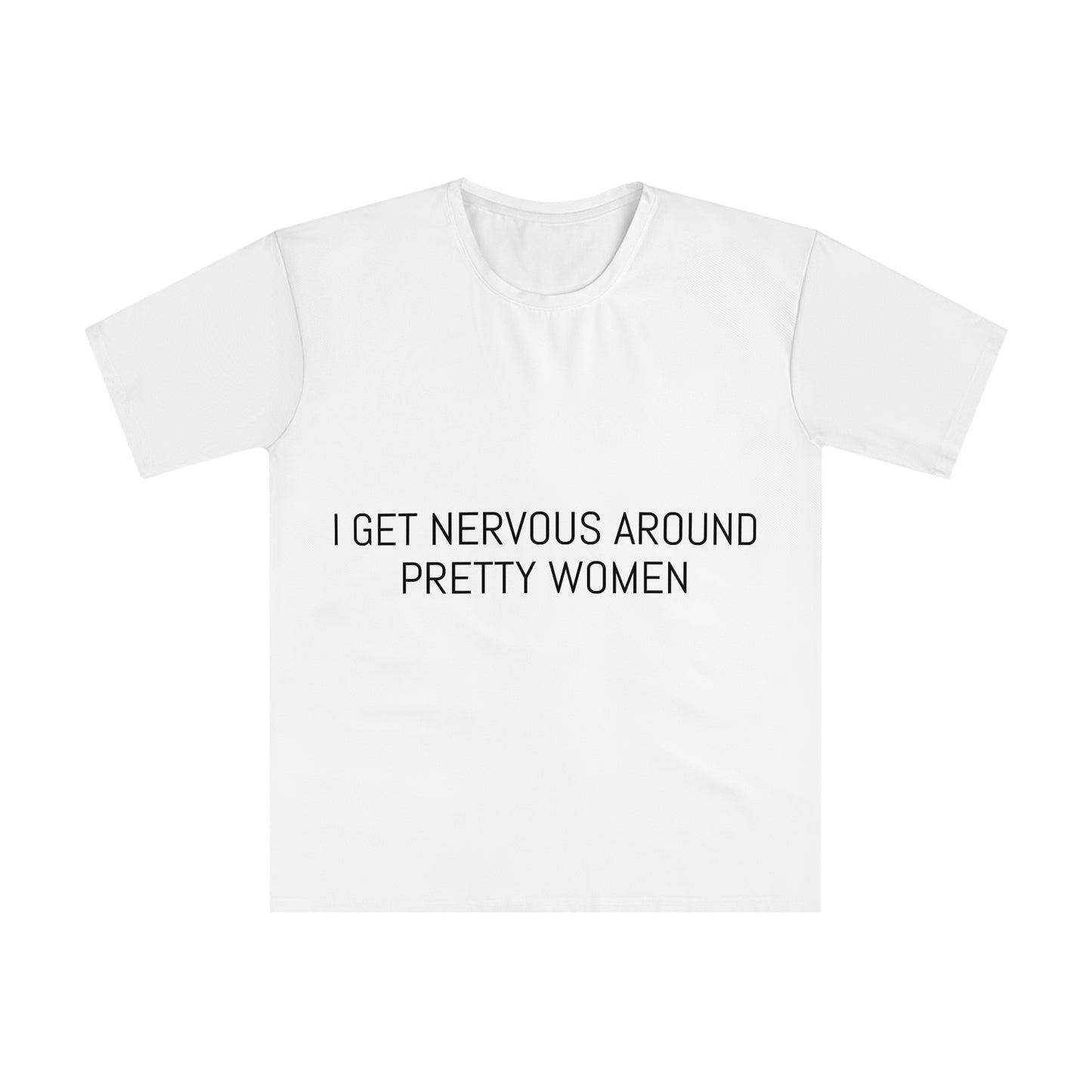Men's T‑Shirt — "I Get Nervous Around Pretty Women" Graphic Tee